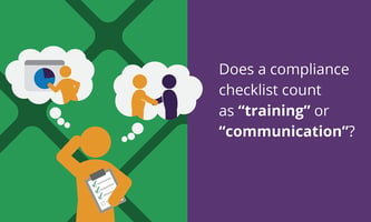 [Blog header] Does a compliance checklist count as “training” or “communication”?