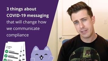 3 things about COVID-19 messaging that will change how we communicate compliance